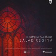 Dysonans Chamber Choir & Michał Plichta - O. Eustachius Wagner, cist.: Salve Regina (2025) Hi-Res