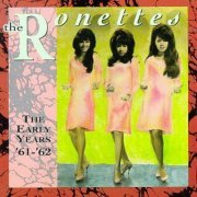 The Ronettes - The Early Years '61-'62 (2002)