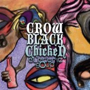 Crow Black Chicken - Electric Soup (2012)