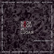 Adriana Calcanhotto - Nada Ficou no Lugar (2019)