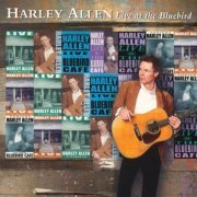 Harley Allen - Harley Allen Live At The Bluebird Café (2001)