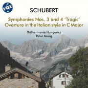 Philharmonia Hungarica, Peter Maag - Schubert: Symphonies Nos. 3 & 4 "Tragic" & Overture in the Italian Style (2025)