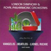 London Symphony & Royal Philharmonic Orchestras - Play the Hits of Vangelis - Beatles - Lionel Richie and more (Vol.4) (1993)