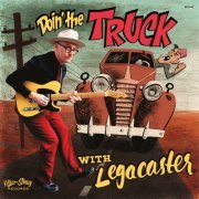 Legacaster - Doin' The Truck With... (2022)