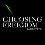 Gagi Petrovic - Choosing Freedom (2021)