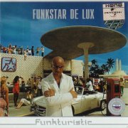 Funkstar De Lux - Funkturistic (2002)