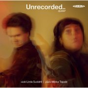 Linda Suolahti, Miikka Taipale - Unrecorded II (2026) [Hi-Res]
