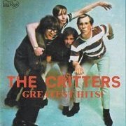 The Critters - Greatest Hits! (1966-71/2007)