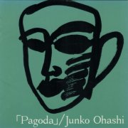 Junko Ohashi - Pagoda (1990)