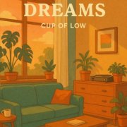 Cup of Low - Dreams (2025)