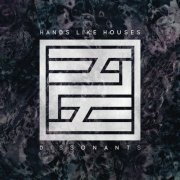 Hands Like Houses - Dissonants (2016)