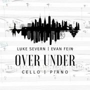 Luke Severn, Evan Fein - Over Under (2023) [Hi-Res]