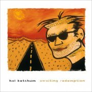 Hal Ketchum - Awaiting Redemption (1999)