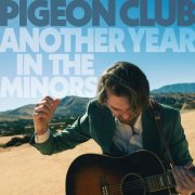 Pigeon Club - Another Year in the Minors (2024) Hi-Res