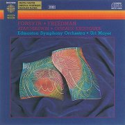 Edmonton Symphony Orchestra and Uri Mayer - Forsyth / Freedman: Atayoskewin Suite / Oiseaux Exotiques Suite (1986)