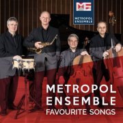 Metropol Ensemble - Favourite Songs (2020) [Hi-Res]