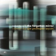 Roberto Silli - The Forgotten Mirror (2023) [Hi-Res]