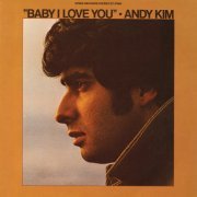 Andy Kim - Baby I Love You (Reissue) (1969/2018)