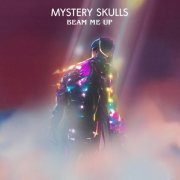 Mystery Skulls - Beam Me Up (2022)