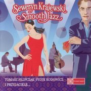 Tomasz Filipczak, Piotr Rodowicz I Przyjaciele - Seweryn Krajewski Smooth Jazz (2007)