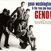 Geno Washington & The Ram Jam Band - Geno! (The Piccadilly & Pye Studio Recordings) (2016)