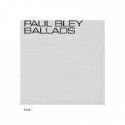 Paul Bley - Ballads (1971)