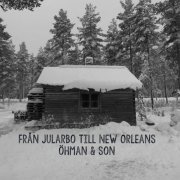 Öhman & Son - Från Jularbo Till New Orleans (2021)