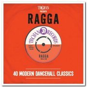 VA - Trojan Presents: Ragga - 40 Modern Dancehall Classics (2011)