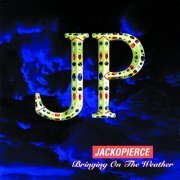 Jackopierce - Bringing On The Weather (1994)