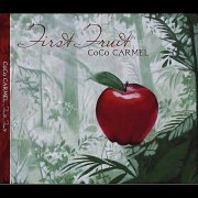 Coco Carmel Whitlock - First Fruit (2010)