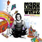 VA - Mark Wirtz: Dream, Dream, Dream: The Anthology (2025)