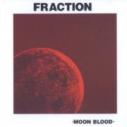 Fraction - Moon Blood (Reissue, Bonus Tracks Remastered) (1971/1999)