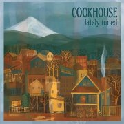 Cookhouse - Lately Tuned (2026)