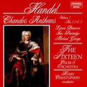 The Sixteen, Harry Christophers, Ian Partridge, Lynne Dawson, Michael George - Handel: Chandos Anthems, Vol. 1 (1988)