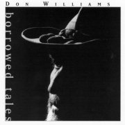 Don Williams - Borrowed Tales (1995)