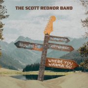 The Scott Rednor Band - Where You Wanna Go (2025) Hi Res