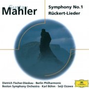 Dietrich Fischer-Dieskau, Boston Symphony Orchestra, Seiji Ozawa, Berliner Philharmoniker, Karl Böhm - Mahler: Symphony No. 1, Rückert-Lieder (2000)