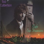 Bob Culbertson - Cafe San Francisco (1996)