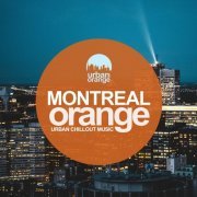 VA - Montreal Orange: Chillout Urban Music (2021)