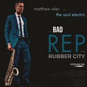 Matthew Alec and The Soul Electric - A Bad Rep in the Rubber City (2025) [Hi-Res]