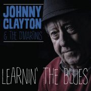 Johnny Clayton & The D'Martinis - Learnin' the Blues (2020)