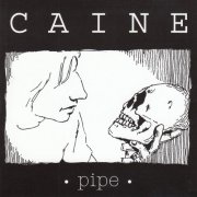 Caine - Pipe (2005)
