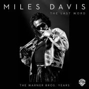 Miles Davis - The Last Word: The Warner Bros. Years (2015) [8CD Box Set]