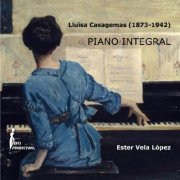 Ester Vela - Lluïsa Casagemas: Piano Integral (2026)