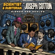 Scientist & Dubiterian - Signed and Sealed (2025)