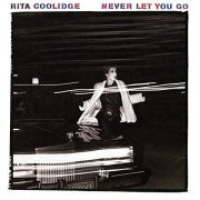 Rita Coolidge - Never Let You Go (1983/2018)