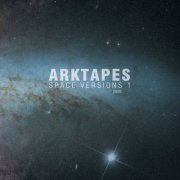 Arktapes - Space Versions 1 (2020)