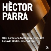 Orquestra Simfònica De Barcelona I Nacional De Catalunya, Ludovic Morlot & Hector Parra - Hèctor Parra: Orchestral Works (2025) Hi-Res