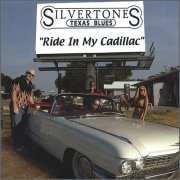 The Silvertones - Ride In My Cadillac (2005)