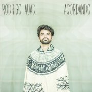 Rodrigo Auad - Acordando (2018/2025) Hi-Res